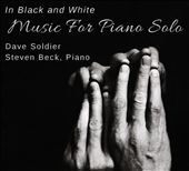 In Black & White: Music for Piano Solo by Dave Soldier