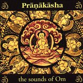 Pranakasha the Sounds of Om New Edition