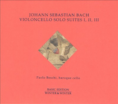 Bach: Violoncello Solo Suites Nos. 1, 2 & 3