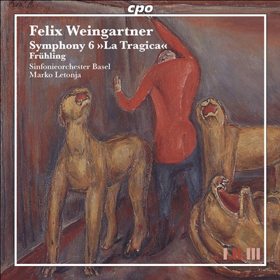 Felix Weingartner: Symphony No. 6 "La Tragica"; Frühling