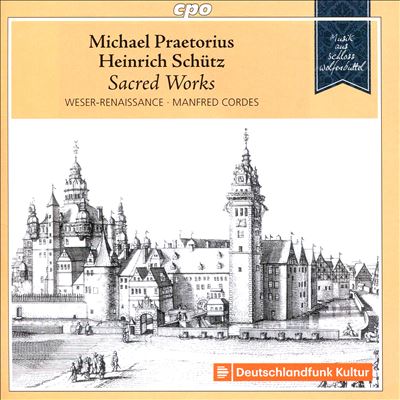 Michael Praetorius, Heinrich Schütz: Sacred Works