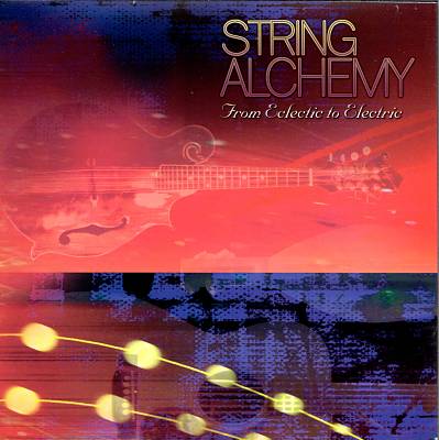 String Alchemy: From Eclectic to Electric