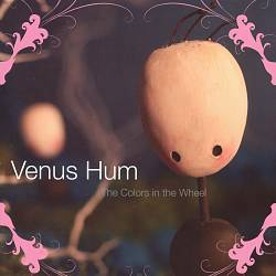 Album herunterladen Venus Hum - The Colors In The Wheel