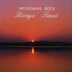 lataa albumi Wolfgang Bock - Biscaya Sunset