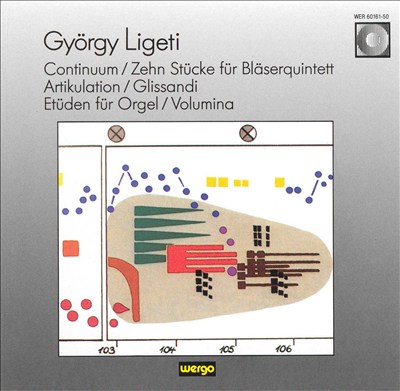 György Ligeti: Continum; Zehn Stück für Bläserquintet; Artikulation