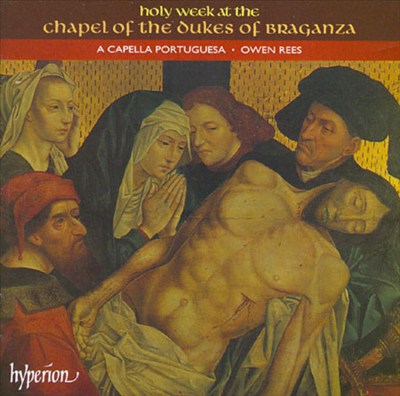 Music for Holy Week at the Chapel of the Dukes of Braganza