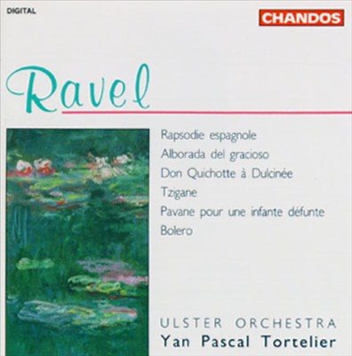 Ravel: Rapsodie espagnole; Alborada del gracioso; Don Quichotte à Dulcinée; Tzigane; Pavane pour une infante défunte
