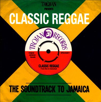 Classic Reggae: The Soundtrack to Jamaica