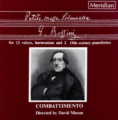 Petite messe solennelle, for soloists, chorus, 2 pianos & harmonium