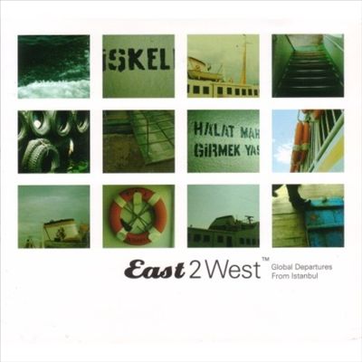 East 2 West: Global Departures from Istanbul