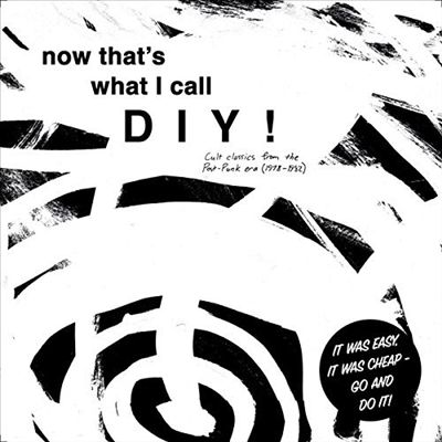 Now That's What I Call Diy! Cult Classics from the Post-Punk Era