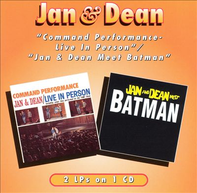 Command Performance/Live in Person/Jan & Dean Meet Batman