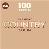 100 Hits: The Best Country Album