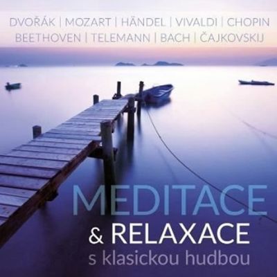 Meditace & Relaxace s Klasickou Hudbou