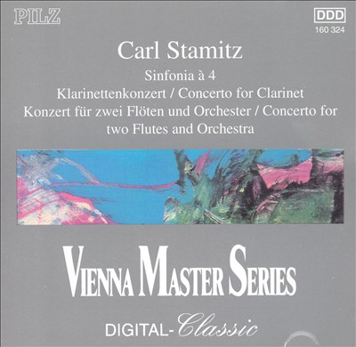 Carl Stamitz: Sinfonia à 4; Concerto for Clarinet; Concerto for 2 Flutes & Orchestra