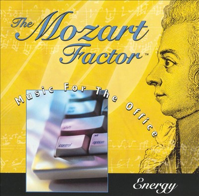 The Mozart Factor: Music for the Office, Energy