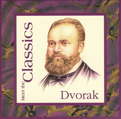 Meet the Classics: Dvorak