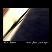 Everyone's Crushed - Water from Your Eyes, Album