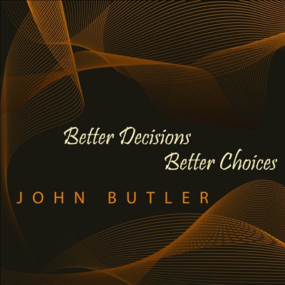 Better Decisions Better Choices