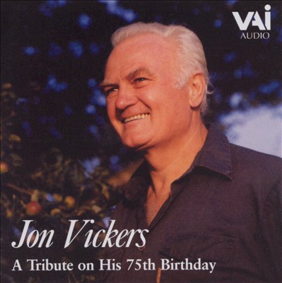 Jon Vickers: A Tribute on His 75th Birthday