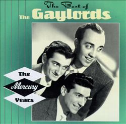 télécharger l'album The Gaylords - The Best Of The Gaylords The Mercury Years