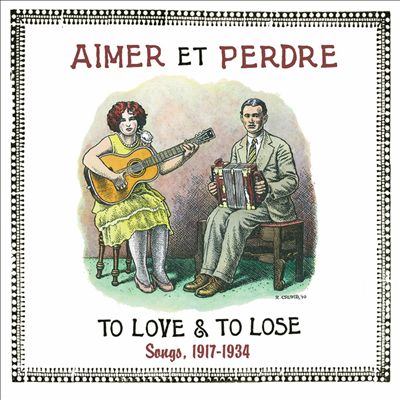Aimer et Perdre: To Love & To Lose Songs, 1917-1934