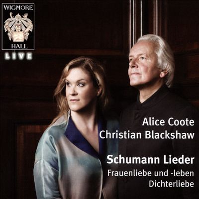 Schumann Lieder: Frauenliebe und -leben; Dichterliebe