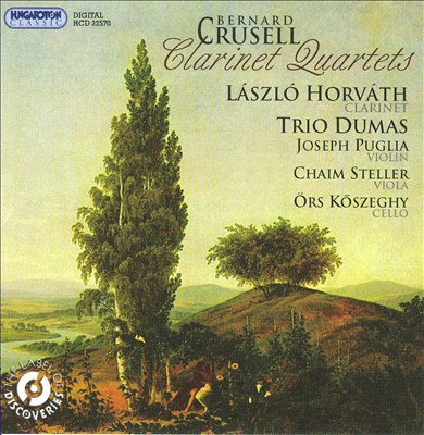Bernard Crusell: Clarinet Quartets