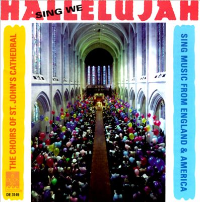 Sing We Hallelujah: Music from England & America