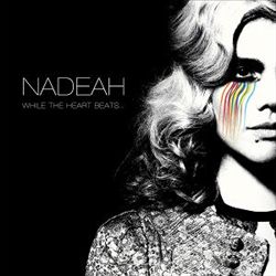 ladda ner album Nadeah - While The Heart Beats