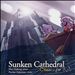 Sunken Cathedral: Classics for Kids