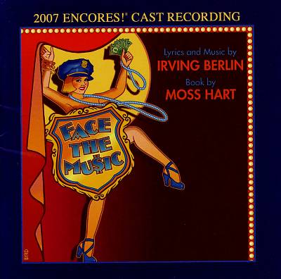 Face the Music [2007 Encores! Cast Recording]