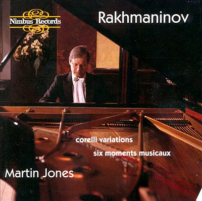 Rakhmaninov: Corelli Variations; Six Moments Musicaux