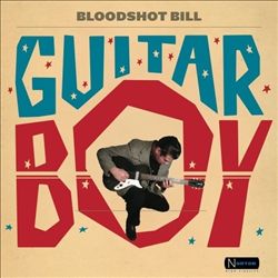 ladda ner album Bloodshot Bill - Guitar Boy