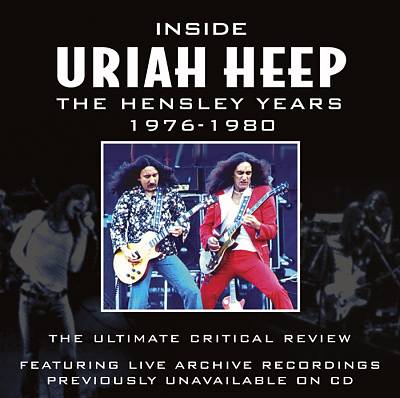 Inside Uriah Heep: The Hensley Years 1976-1980