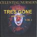 Celestial Nursery Featuring Tres Gone and Friends, Vol. 1