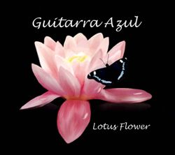 last ned album Guitarra Azul - Lotus Flower