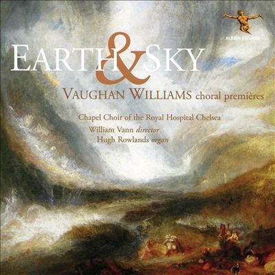 Earth and Sky: Vaughan Williams Choral Premieres