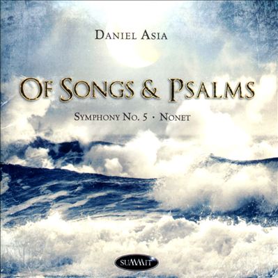 Daniel Asia: Of Songs & Psalms