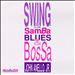 Swing & Samba, Blues & Bossa