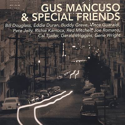 Gus Mancuso & Special Friends