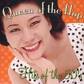 Queen of the Hop: Hits of the 50's