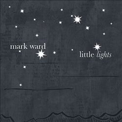 Album herunterladen Mark Ward - Little Lights