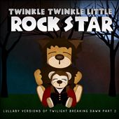 Lullaby Versions of Twilight Breaking Dawn, Pt. 2