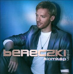 Album herunterladen Bereczki Zoltán - Álomkép