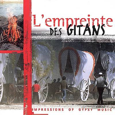 L' Empreinte des Gitans: Impressions of Gypsy Music