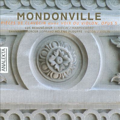 Mondonville: Pièces de clavecin avec voix ou violon, Op. 5