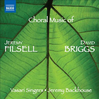 Choral Music of Jeremy Filsell, David Briggs