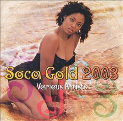 ladda ner album Various - Soca Gold 2003