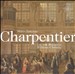 Marc-Antoine Charpentier: Pastorale de Noël;unoratorio de Noël;等。